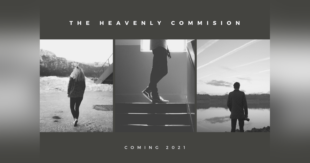 32. The Heavenly Commission 32. The Heavenly Commission