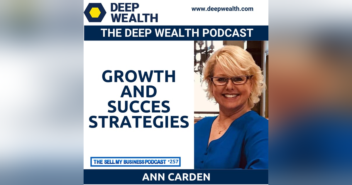 Author And Coach Of Coaches Ann Carden Reveals Growth And Success Strategies (#257) Author And Coach Of Coaches Ann Carden Reveals Growth And Success Strategies (#257)