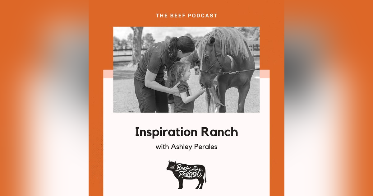 Equine Therapy and Mental Health with Inspiration Ranch feat. Ashley Perales Equine Therapy and Mental Health with Inspiration Ranch feat. Ashley Perales