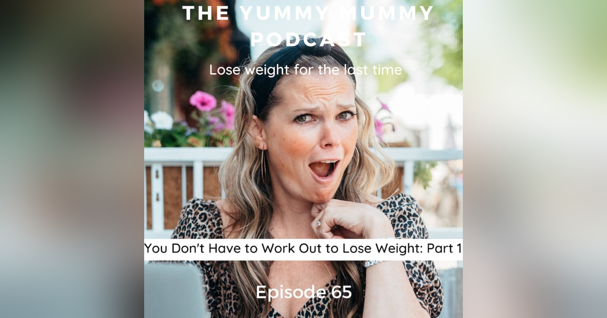 You Don't Have to Work Out to Lose Weight (Pt. 1) You Don't Have to Work Out to Lose Weight (Pt. 1)