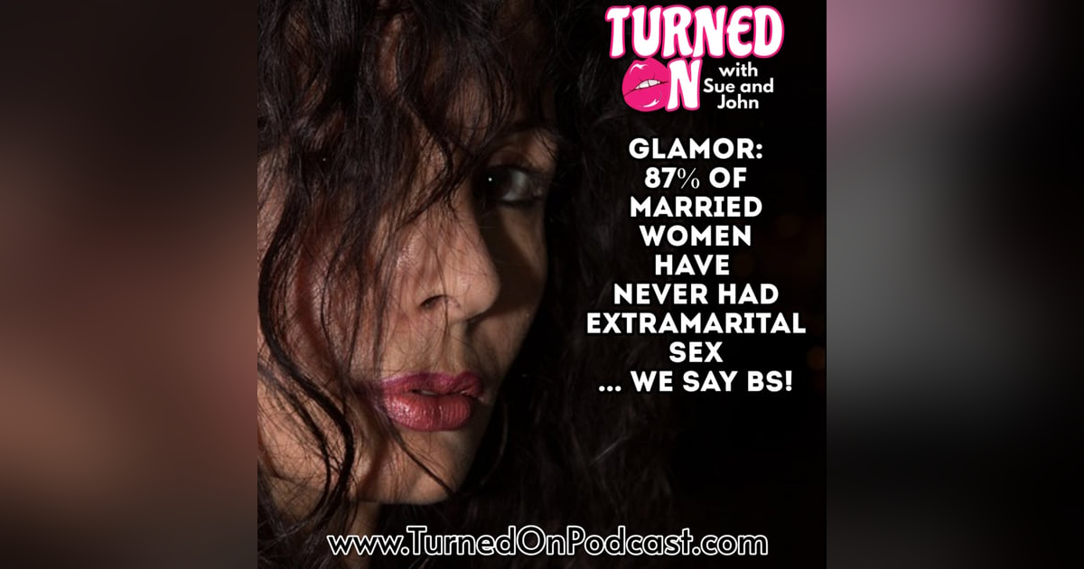 87% Of Married Women Have Never Cheated - We Call BS 87% Of Married Women Have Never Cheated - We Call BS