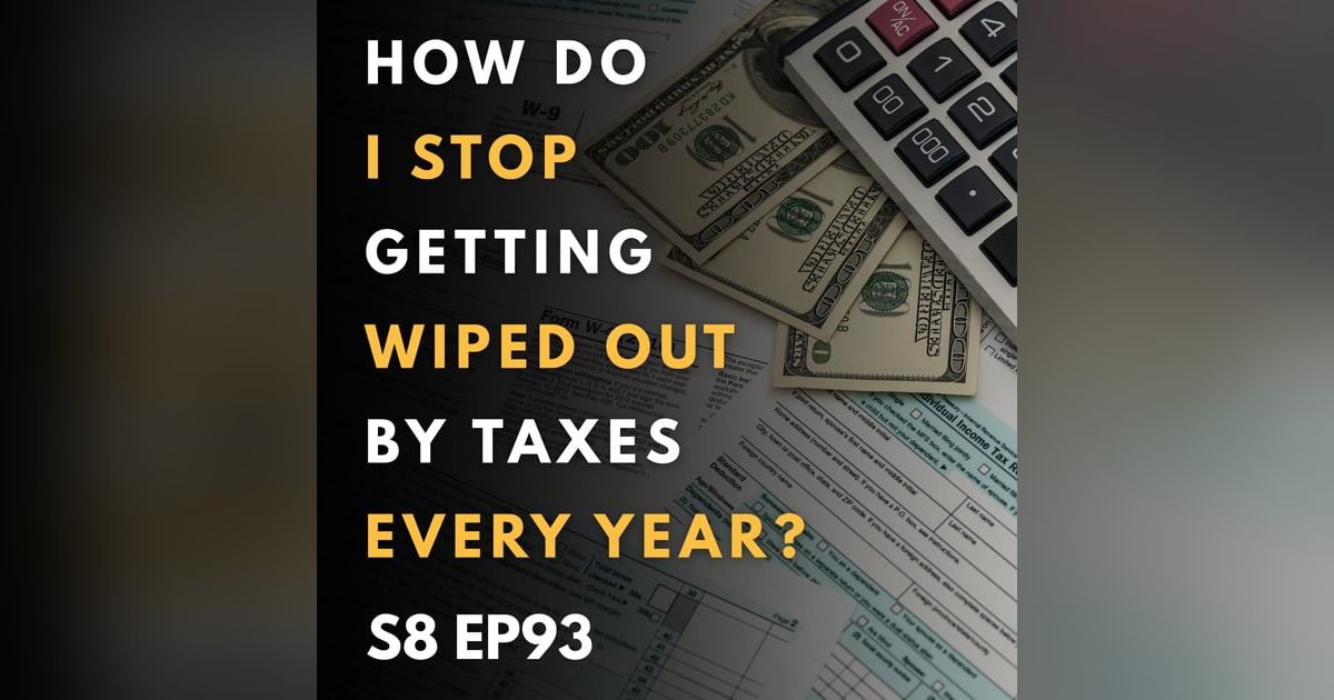 How Do I Stop Getting Wiped Out by Taxes Every Year? How Do I Stop Getting Wiped Out by Taxes Every Year?