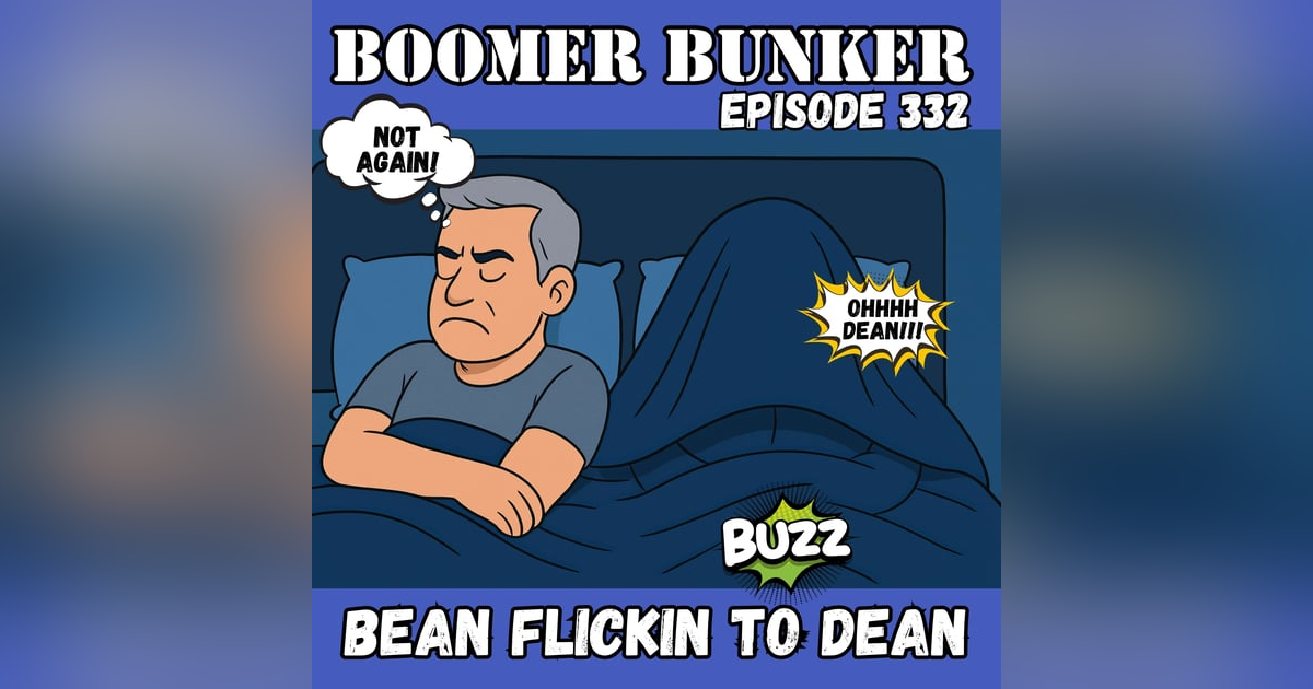 Ben Flickin to Dean | 332 Ben Flickin to Dean | 332