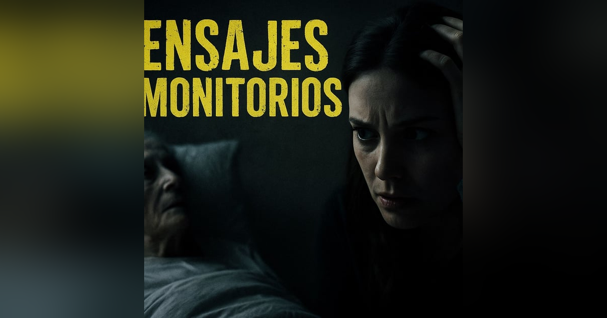 Historias de Miedo Agosto 5 de 2025 MENSAJES PREMONITORIOS Historias de Miedo Agosto 5 de 2025 MENSAJES PREMONITORIOS