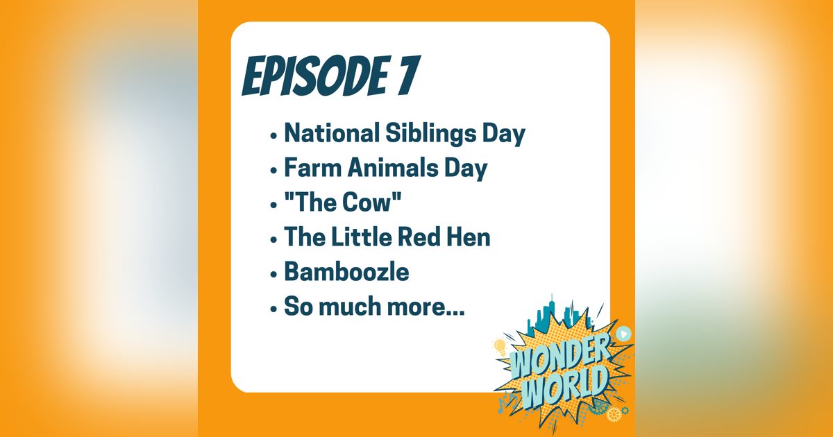 Wonder World Podcast Monday, April 10 Wonder World Podcast Monday, April 10