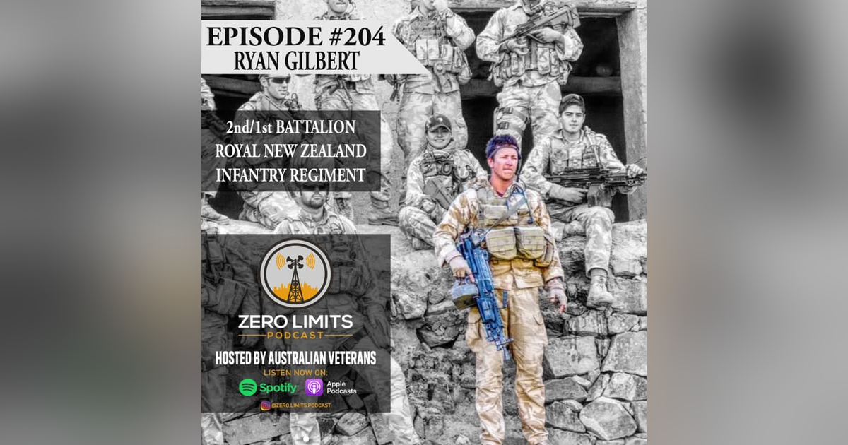 EP. 204 Ryan Gilbert 2nd/1st Battalion, Royal New Zealand Infantry Regiment (RNZIR) EP. 204 Ryan Gilbert 2nd/1st Battalion, Royal New Zealand Infantry Regiment (RNZIR)