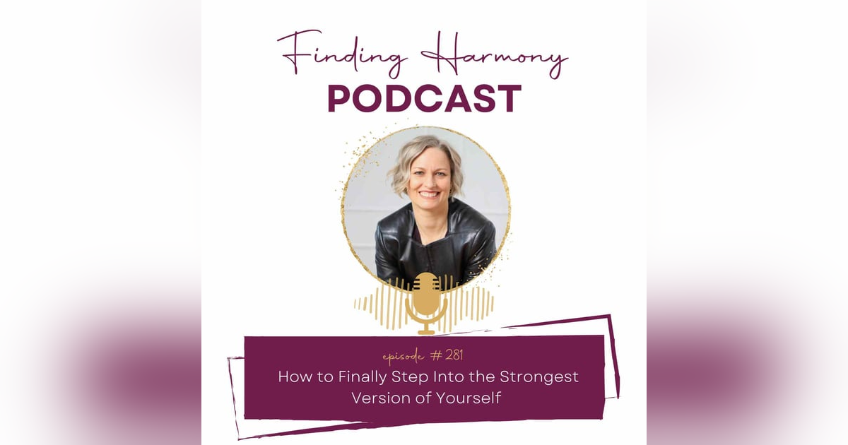 How to Finally Step Into the Strongest Version of Yourself How to Finally Step Into the Strongest Version of Yourself