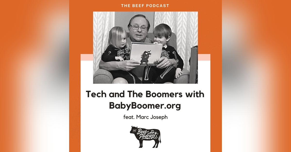 Tech and The Boomers with BabyBoomer.org feat. Marc Joseph Tech and The Boomers with BabyBoomer.org feat. Marc Joseph