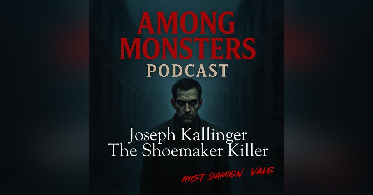 Joseph Kallinger: The Shoemaker – Madness, Murder, and a Son’s Curse Joseph Kallinger: The Shoemaker – Madness, Murder, and a Son’s Curse