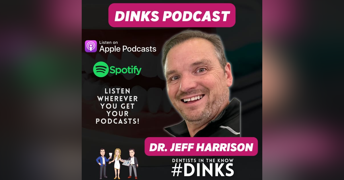 DINKS with Dr. Jeffrey Harrison on Sleep Dentistry DINKS with Dr. Jeffrey Harrison on Sleep Dentistry