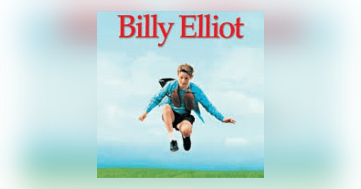 EPISODE 92: BILLY ELLIOT EPISODE 92: BILLY ELLIOT