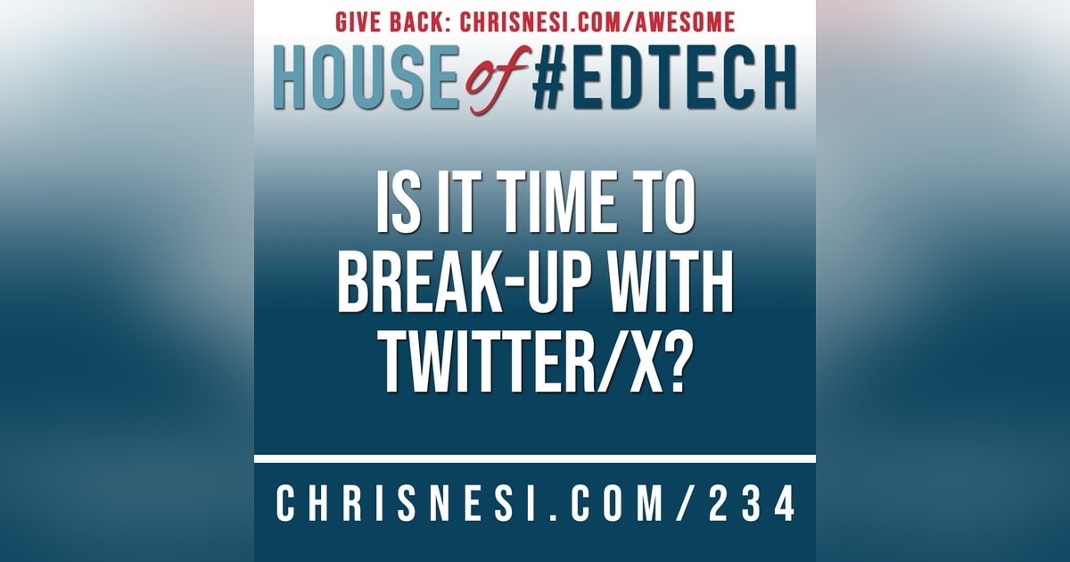 Is It Time To Break-up with Twitter/X? - HoET234 Is It Time To Break-up with Twitter/X? - HoET234