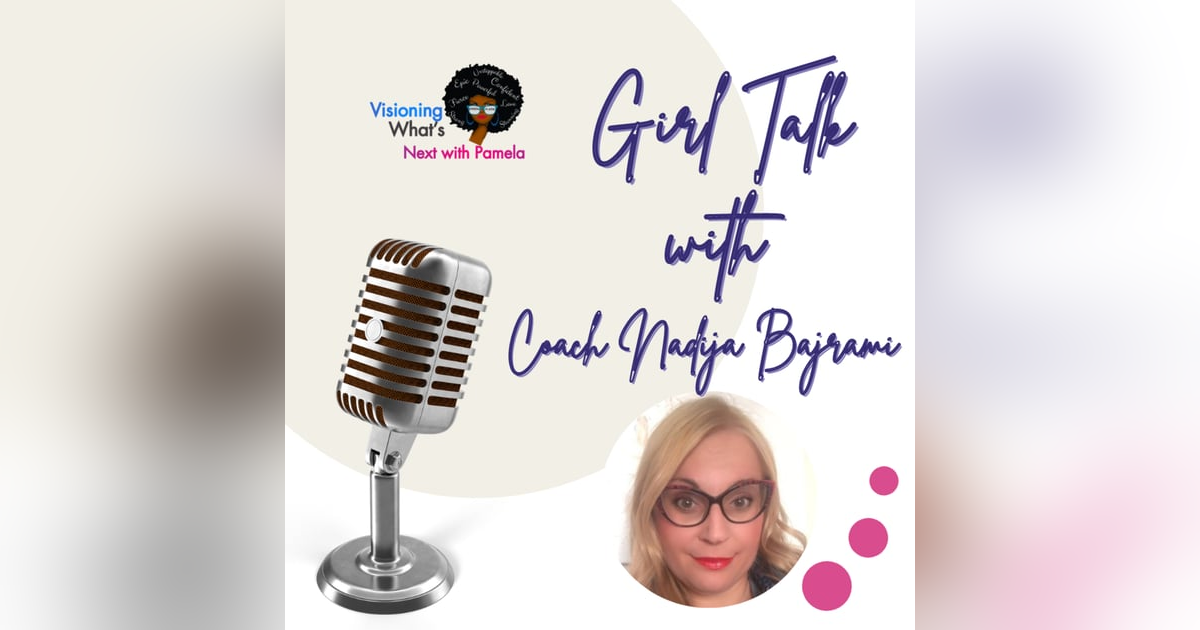 Episode 88 Girl Talk on Mindshifting with Nidija Bajrami Episode 88 Girl Talk on Mindshifting with Nidija Bajrami