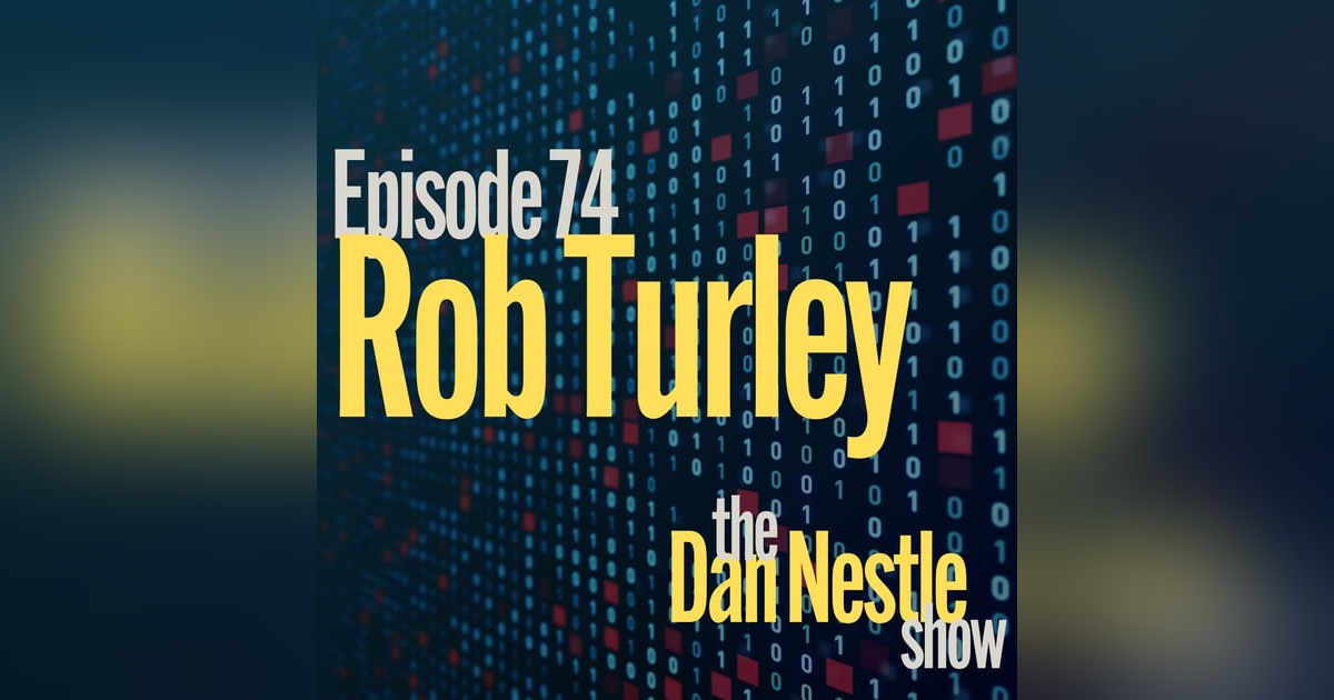 074: Defeat the Nonsense with Rob Turley 074: Defeat the Nonsense with Rob Turley