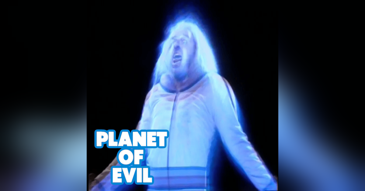 Who Knows What Evil Lurks in the Hearts of Men? - "Planet of Evil" Who Knows What Evil Lurks in the Hearts of Men? - "Planet of Evil"