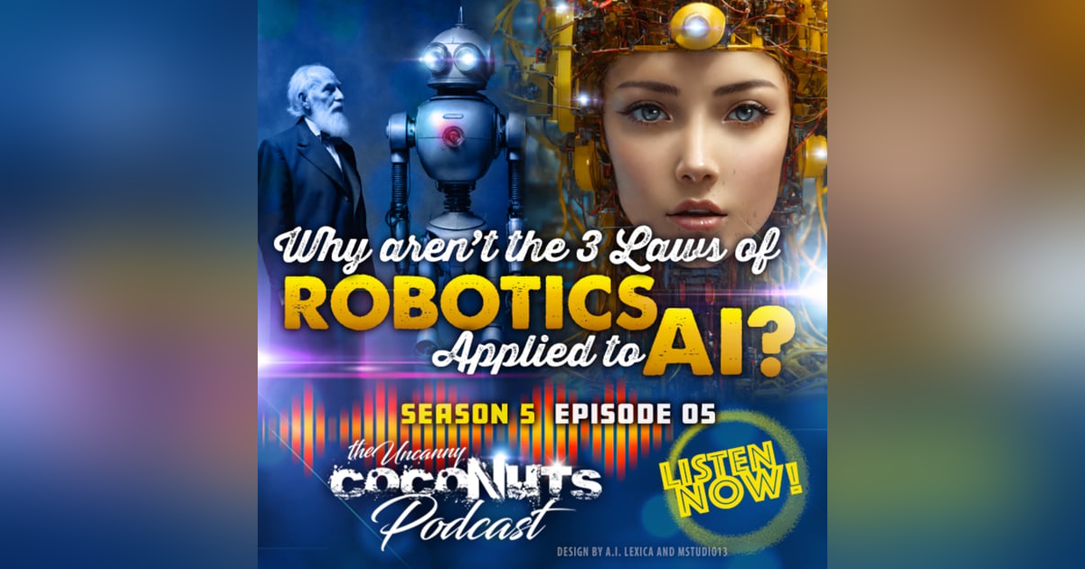 S5E05_Why aren’t the 3 laws of Robotics applied to AI? S5E05_Why aren’t the 3 laws of Robotics applied to AI?