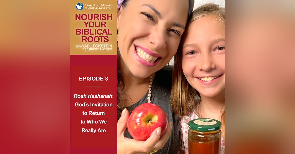 Rosh Hashanah: God's Invitation to Return to Who We Really Are Rosh Hashanah: God's Invitation to Return to Who We Really Are