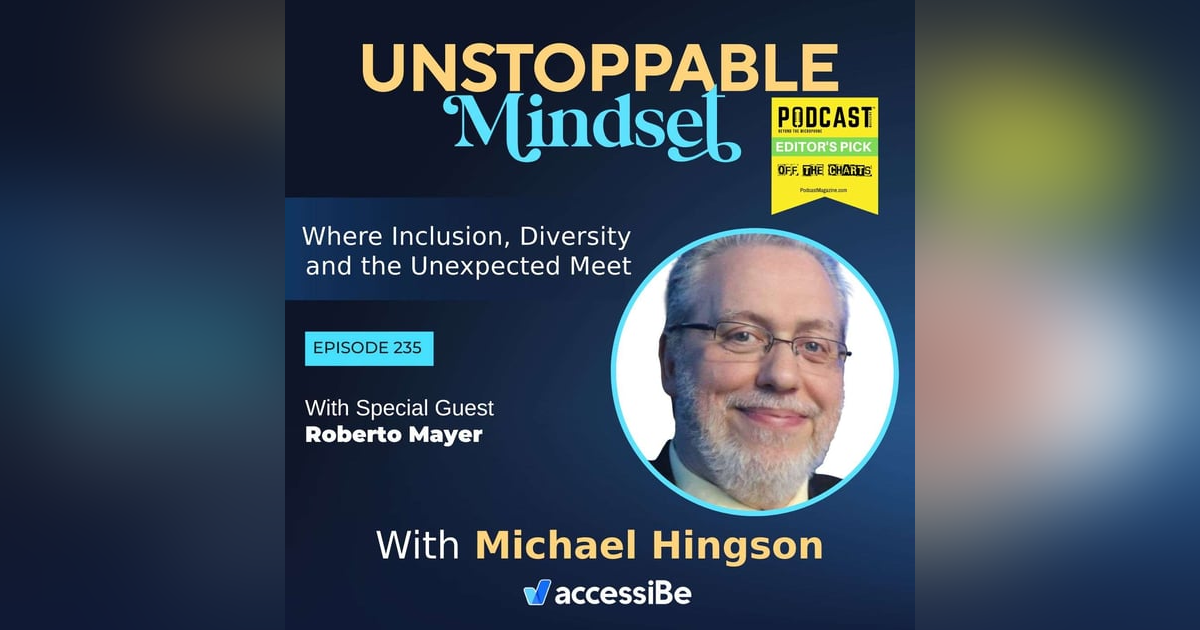 Episode 235 – Unstoppable Thinker and Philosopher with Roberto Mayer Episode 235 – Unstoppable Thinker and Philosopher with Roberto Mayer