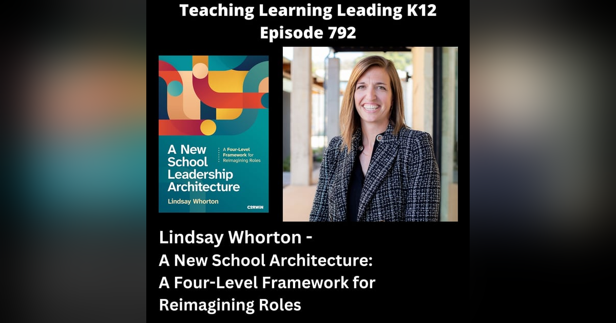 Lindsay Whorton - A New School Leadership Architecture: A Four-Level Framework for Reimagining Roles - 792 Lindsay Whorton - A New School Leadership Architecture: A Four-Level Framework for Reimagining Roles - 792