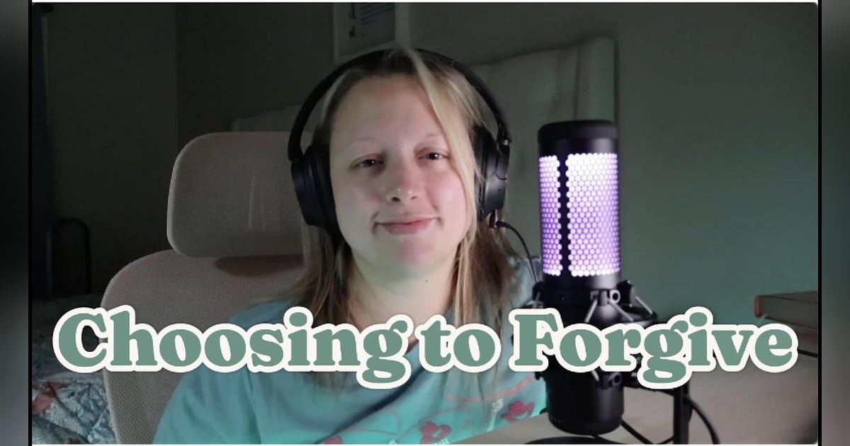 Choosing to Forgive Choosing to Forgive