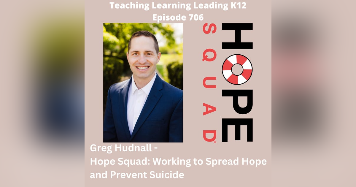 Greg Hudnall - Hope Squad - Working to Spread Hope and Prevent Suicide - 706 Greg Hudnall - Hope Squad - Working to Spread Hope and Prevent Suicide - 706