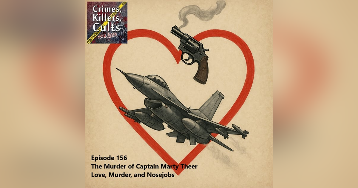 156 The Murder of Captain Marty Theer 156 The Murder of Captain Marty Theer