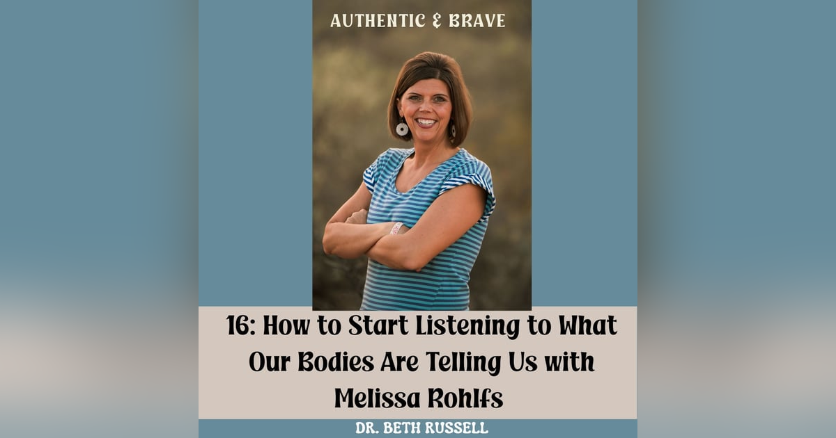 16: How to Start Listening to What Our Bodies Are Telling Us with Melissa Rohlfs 16: How to Start Listening to What Our Bodies Are Telling Us with Melissa Rohlfs