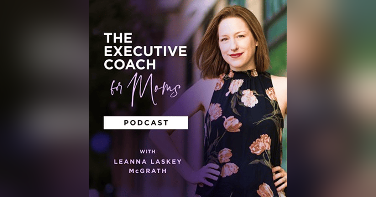 The Executive Coach for Moms Podcast Trailer The Executive Coach for Moms Podcast Trailer