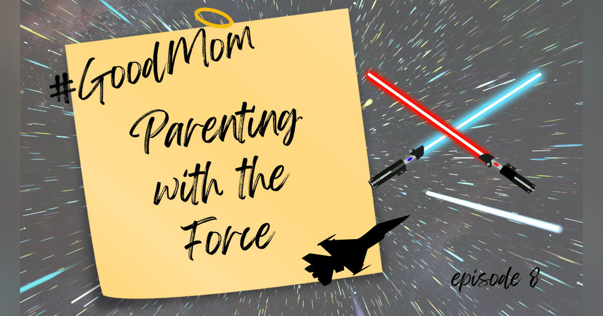 May the Fourth Be With You – A Star Wars Parenting Adventure May the Fourth Be With You – A Star Wars Parenting Adventure