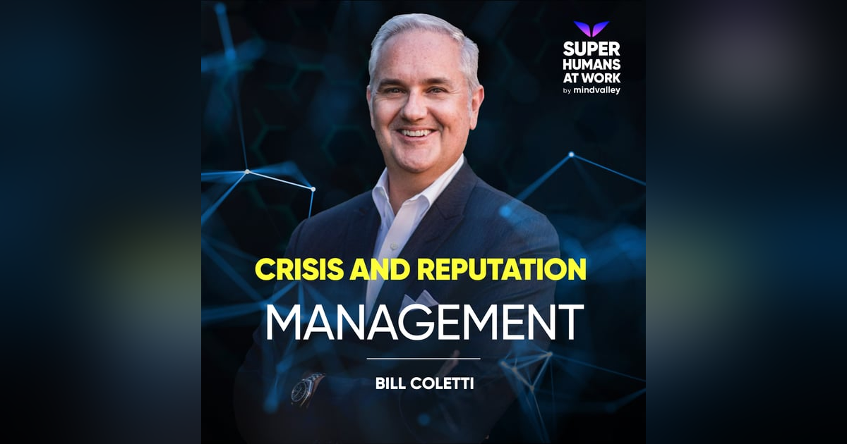 Crisis and Reputation Management - Bill Coletti Crisis and Reputation Management - Bill Coletti