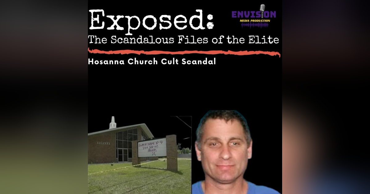 The Hosanna Church Scandal The Hosanna Church Scandal