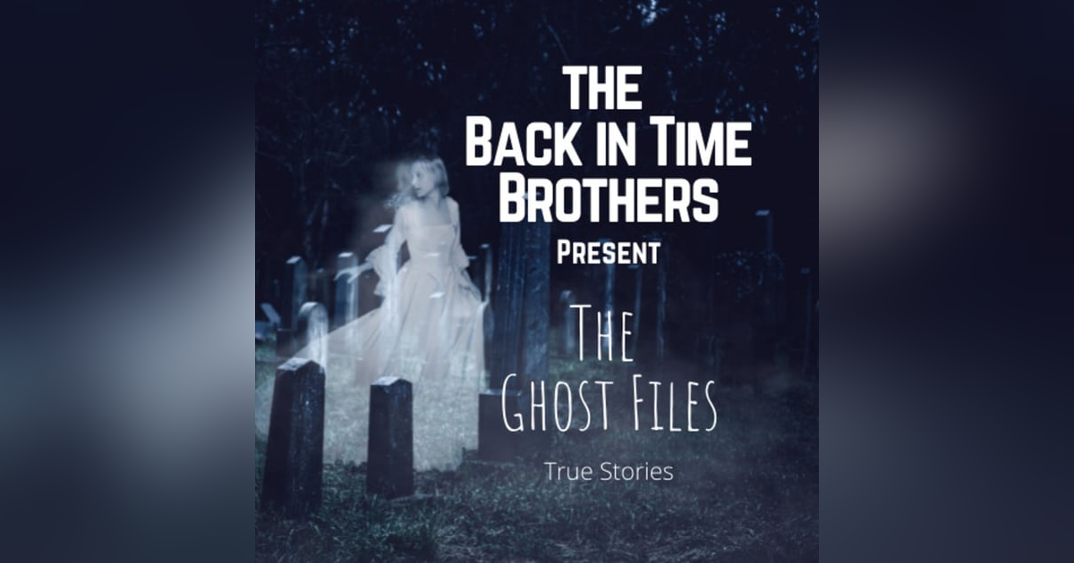 The Ghost Files - True Stories The Ghost Files - True Stories