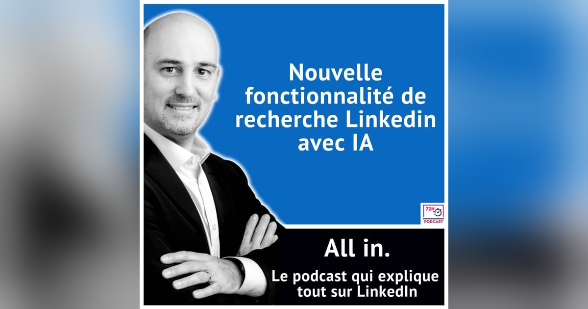 Nouvelle fonctionnalité de recherche Linkedin avec IA Nouvelle fonctionnalité de recherche Linkedin avec IA