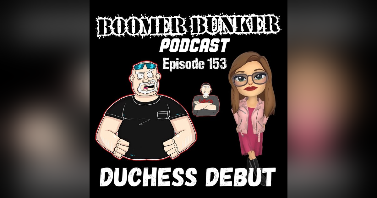 Duchess Debut | Episode 153 Duchess Debut | Episode 153