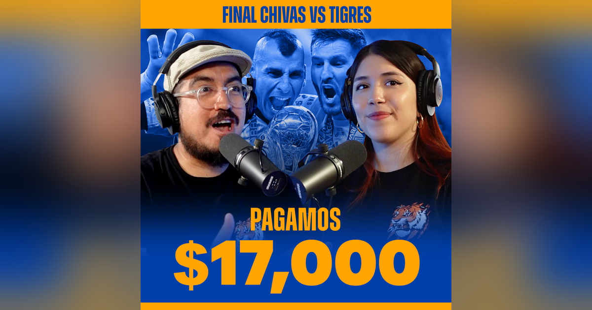 125 | Pagamos $17,000 para vivir la final Chivas vs Tigres | Eve Gzz y Elim Licea 125 | Pagamos $17,000 para vivir la final Chivas vs Tigres | Eve Gzz y Elim Licea