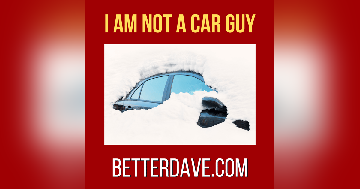 I'm not a Car Guy I'm not a Car Guy