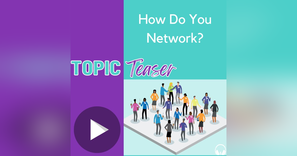 Topic Teaser: How Do You Network? Topic Teaser: How Do You Network?