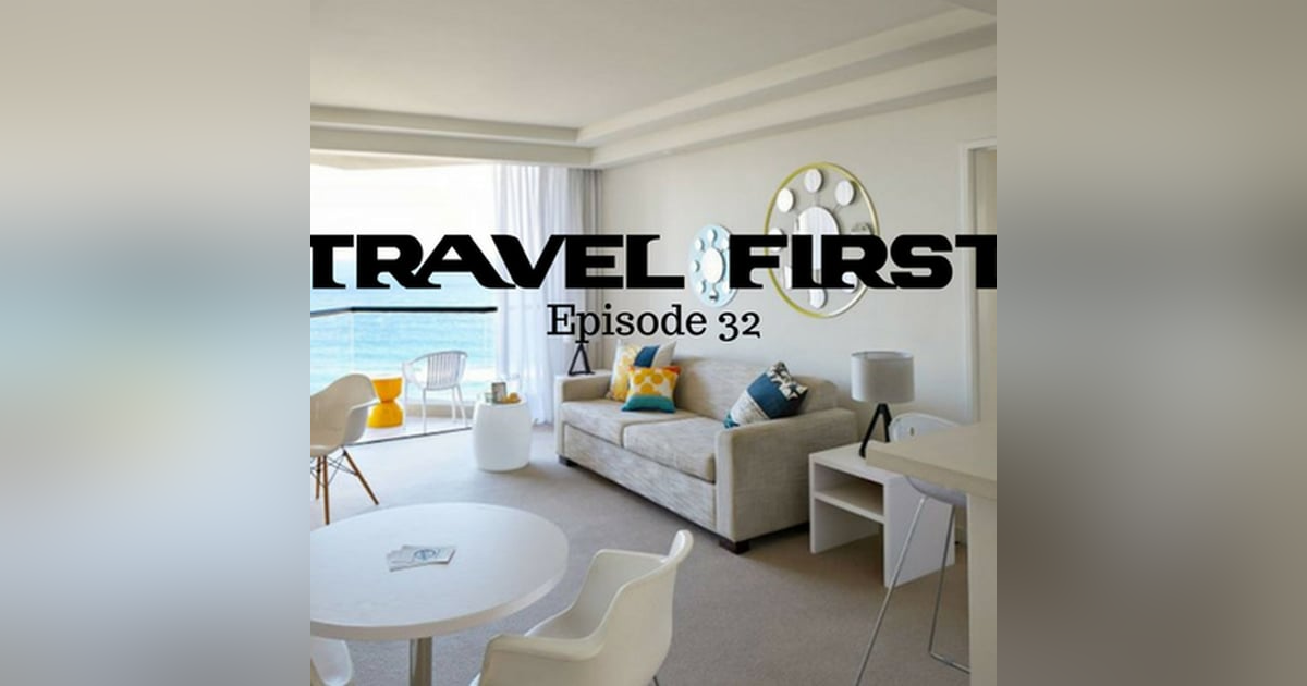 33: The QT Gold Coast Hotel - Travel First with Alex First & Chris Coleman Episode 32 33: The QT Gold Coast Hotel - Travel First with Alex First & Chris Coleman Episode 32