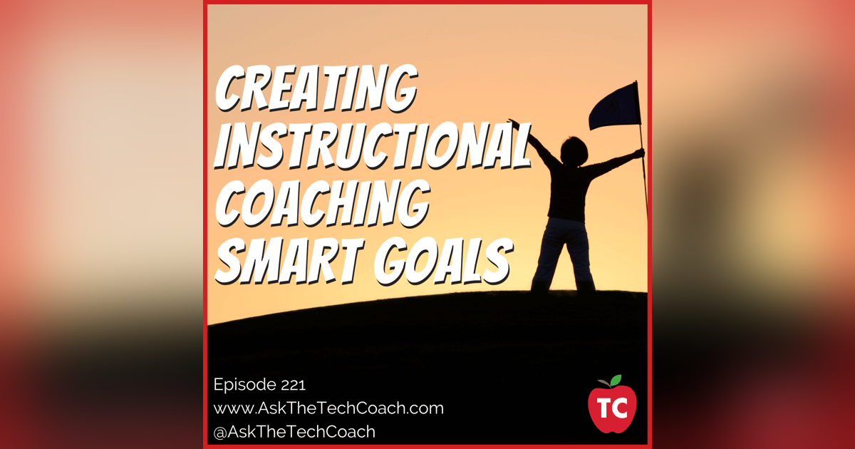 Developing, Setting, and Achieving Instructional Coaching SMART Goals Developing, Setting, and Achieving Instructional Coaching SMART Goals