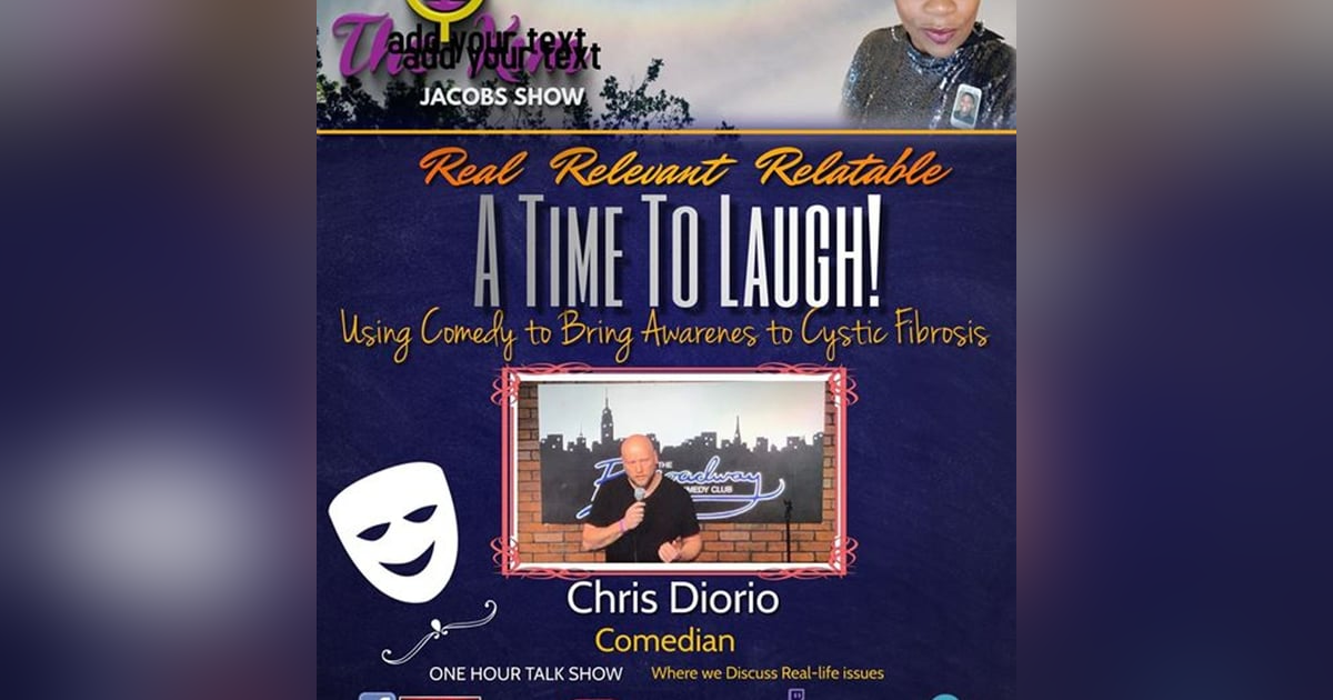 A TIME TO LAUGH - COMEDY AND CYSTIC FIBROSIS A TIME TO LAUGH - COMEDY AND CYSTIC FIBROSIS