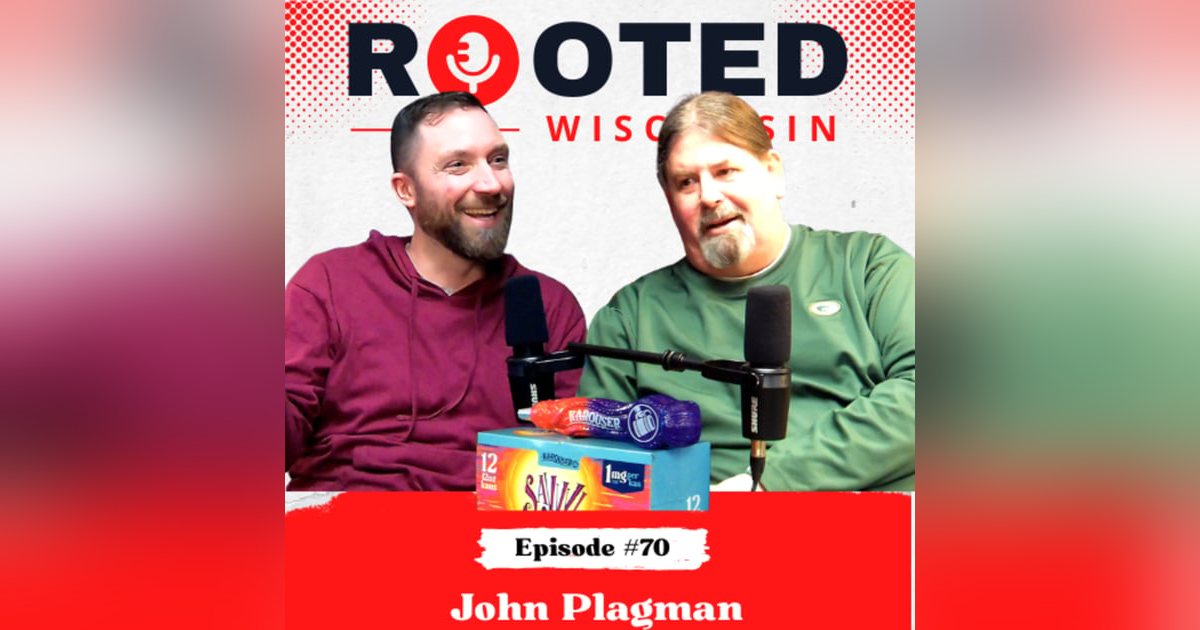 John Plagman - Section Yellow, Sobriety & Support | Rooted Wisconsin | Ep70 John Plagman - Section Yellow, Sobriety & Support | Rooted Wisconsin | Ep70