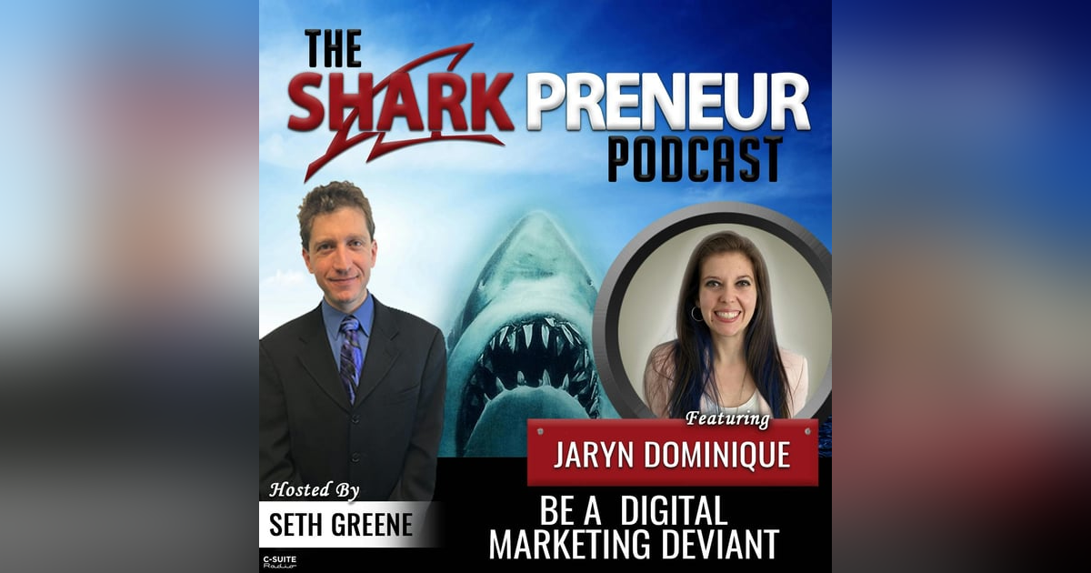 992: Be a Digital Marketing Deviant with Jaryn Dominique 992: Be a Digital Marketing Deviant with Jaryn Dominique
