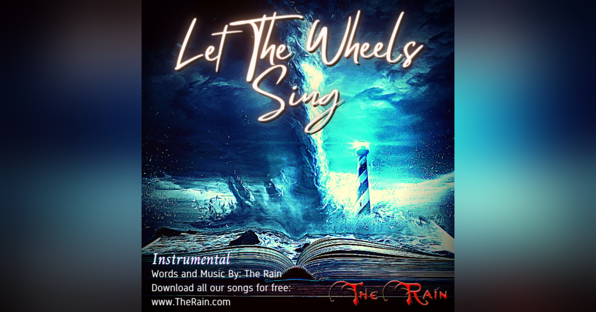 Let The Wheels Sing - Instrumental Let The Wheels Sing - Instrumental