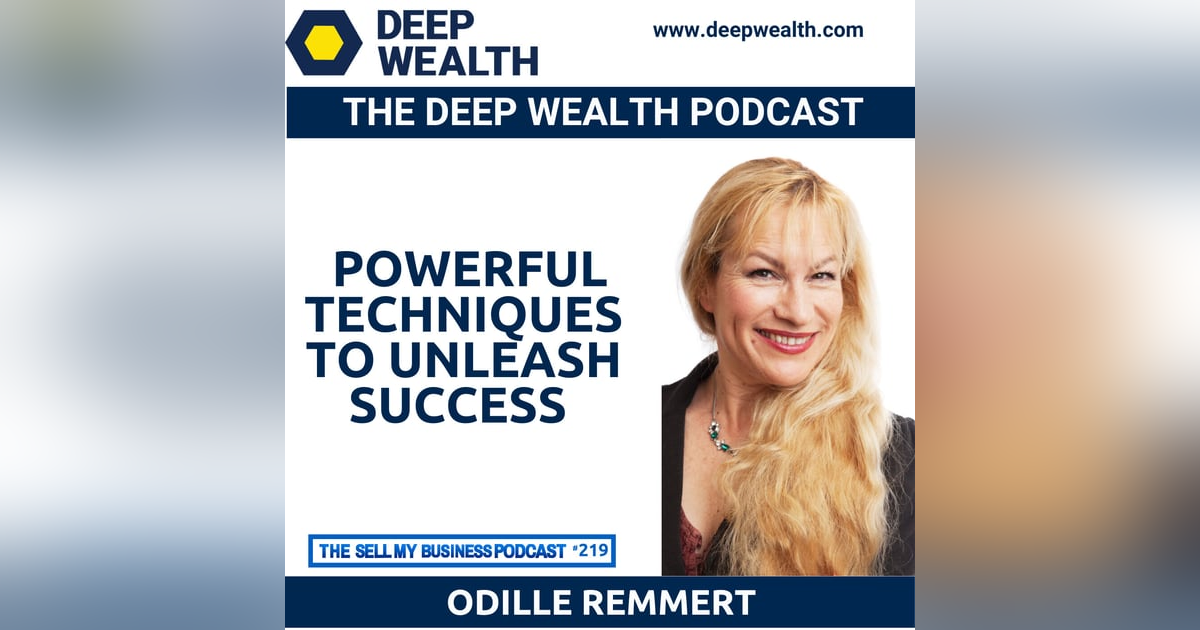 Odille Remmert Reveals Powerful Techniques To Unleash Success (#219) Odille Remmert Reveals Powerful Techniques To Unleash Success (#219)