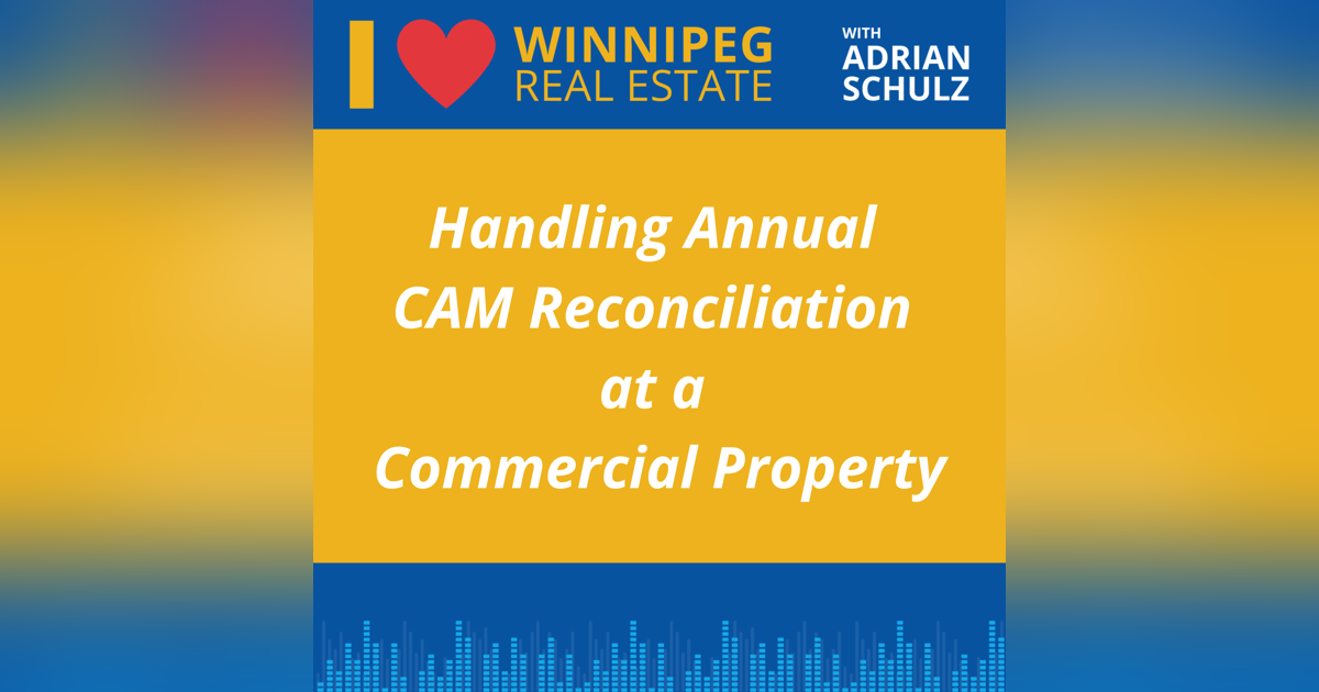 Handling Annual CAM Reconciliation at a Commercial Property Handling Annual CAM Reconciliation at a Commercial Property