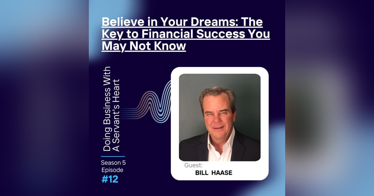Believe in Your Dreams: The Key to Financial Success You May Not Know Believe in Your Dreams: The Key to Financial Success You May Not Know