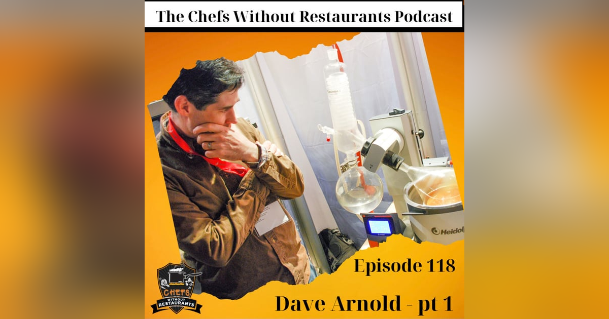 Cooking Issues and Food Science with Dave Arnold - Part 1 Cooking Issues and Food Science with Dave Arnold - Part 1