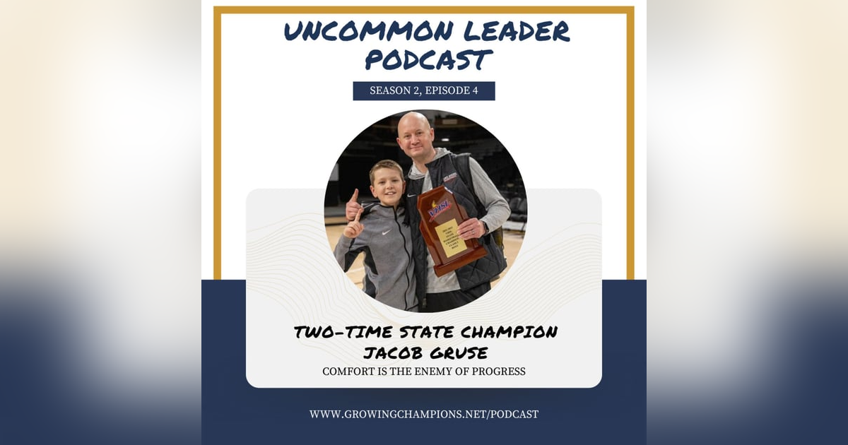 Season 2 Episode 4 - Two-time STATE CHAMPION Coach Jacob Gruse - Uncommon success Season 2 Episode 4 - Two-time STATE CHAMPION Coach Jacob Gruse - Uncommon success