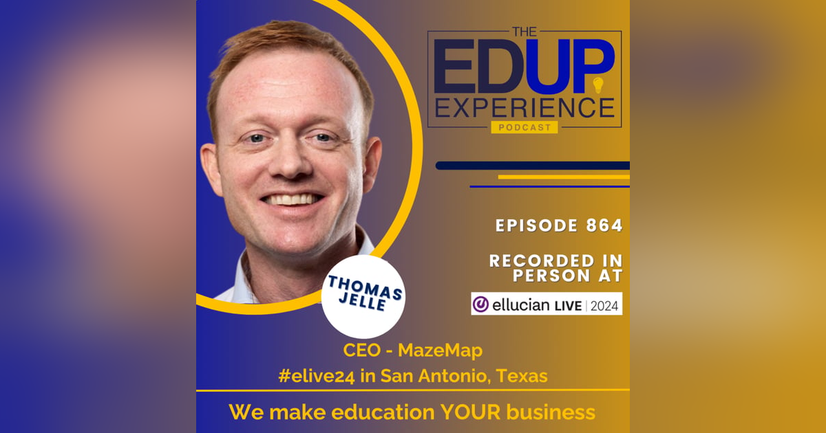 864: LIVE From Ellucian Live 2024 - with Thomas Jelle, CEO, MazeMap 864: LIVE From Ellucian Live 2024 - with Thomas Jelle, CEO, MazeMap