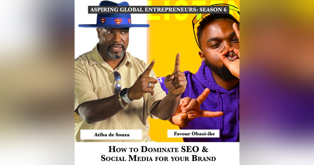 How to Dominate SEO & Social Media for your Brand with Atiba de Souza - 243 How to Dominate SEO & Social Media for your Brand with Atiba de Souza - 243